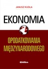 ebook Ekonomia opodatkowania międzynarodowego - Janusz Kudła
