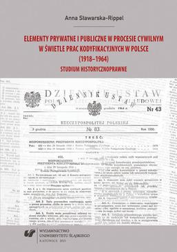 ebook Elementy prywatne i publiczne w procesie cywilnym w świetle prac kodyfikacyjnych w Polsce (1918–1964)