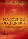 ebook Na północ od Okinawy - Wiesław Rybski