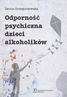 ebook Odporność psychiczna dzieci alkoholików - Iwona Grzegorzewska