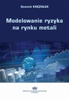 ebook Modelowanie ryzyka na rynku metali - Dominik Krężołek