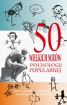 ebook 50 wielkich mitów psychologii popularnej - Scott O. Lilienfeld,Steven Jay Lynn,John Ruscio,Barry L. Beyerstein