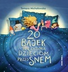 ebook 20 bajek do czytania dzieciom przed snem - Tamara Michałowska