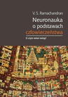 ebook Neuronauka o podstawach człowieczeństwa - Vilayanur S. Ramachandran