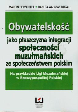 ebook Obywatelskość jako płaszczyzna integracji społeczności muzułmańskich ze społeczeństwem polskim