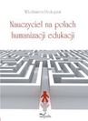 ebook Nauczyciel na polach humanizacji edukacji - Włodzimierz Prokopiuk