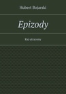 ebook Epizody - Hubert Bojarski