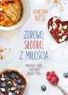ebook Zdrowo słodko z miłością - Agnieszka Nitsu