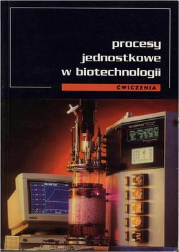 ebook Procesy jednostkowe w biotechnologii. Ćwiczenia