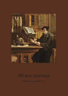 ebook 500-lecie Reformacji. Historia i perspektywy