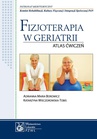 ebook Fizjoterapia w geriatrii. Atlas ćwiczeń - Adrianna Maria Borowicz,Katarzyna Wieczorowska-Tobis