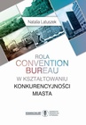 ebook Rola convention bureau w kształtowaniu konkurencyjności miasta - Natalia Latuszek
