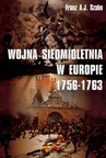 ebook Wojna siedmioletnia w Europie 1756-1763 - Franz Szabo