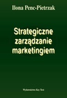 ebook Strategiczne zarządzanie marketingiem - Ilona Penc-Pietrzak