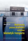 ebook Modelowanie procesu eksploatacji systemów telematyki transportu - Adam Rosiński