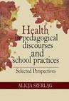 ebook Health in pedagogical discourses and school practices. Selected perspectives - Alicja Szerląg