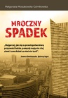 ebook Mroczny spadek - Małgorzata Mossakowska-Górnikowska