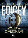 ebook Walizka z milionami - Jerzy Edigey