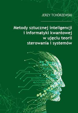 ebook Metody sztucznej inteligencji i informatyki kwantowej w ujęciu teorii sterowania i systemów