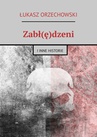 ebook Zabł(ę)dzeni - Łukasz Orzechowski