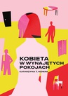 ebook Kobieta w wynajętych pokojach - Katarzyna T. Nowak