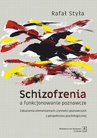 ebook Schizofrenia a funkcjonowanie poznawcze - Rafał Styła