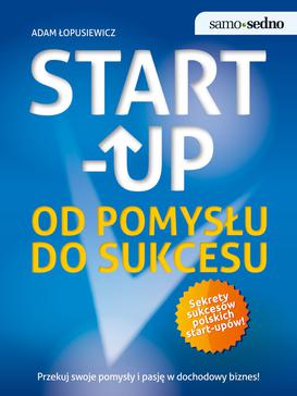 ebook Samo Sedno. Start-up. Od pomysłu do sukcesu