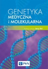 ebook Genetyka medyczna i molekularna - Jerzy Bal