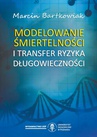 ebook Modelowanie śmiertelności i transfer ryzyka długowieczności - Marcin Bartkowiak
