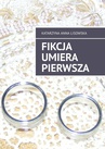 ebook Fikcja umiera pierwsza - Katarzyna Lisowska