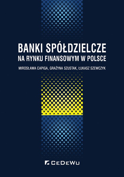 Okładka:Banki spółdzielcze na rynku finansowym w Polsce 