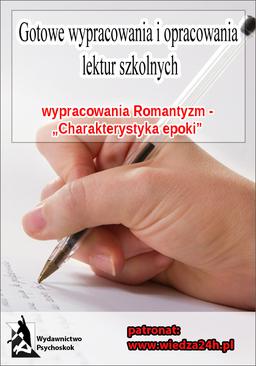 ebook Wypracowania - Romantyzm „Charakterystyka epoki”