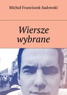 ebook Wiersze wybrane - Michał Sadowski