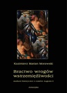 ebook Bractwo wrogów wstrzemięźliwości. Studium historyczne z czasów Augusta II - Kazimierz Marian Morawski