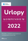 ebook Urlopy - kompendium - Katarzyna Dorociak,Emilia Lazarowicz,Katarzyna Tokarczyk,Agnieszka Walczyńska
