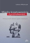 ebook Między kreatywnością a próżnowaniem - Łukasz Młyńczyk