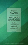 ebook Pedagoika holistyczna. Studium z perspektywy metanauk społecznych - Bogusław Śliwerski