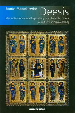 ebook Deesis Idea wstawiennictwa Bogarodzicy i św. Jana Chrzciciela w kulturze średniowiecznej