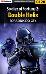 ebook Soldier of Fortune 2: Double Helix - poradnik do gry - Piotr "Ziuziek" Deja