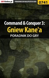 ebook Command  Conquer 3: Gniew Kane'a -  poradnik do gry - Krystian Smoszna