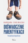 ebook Doświadczenie parentyfikacji - Barbara Chojnacka