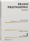 ebook Prawo przewozowe. Komentarz - Krzysztof Wesołowski,Daniel Dąbrowski,Dorota Ambrożuk