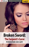 ebook Broken Sword: The Serpent's Curse - poradnik do gry - Przemysław "Imhotep" Dzieciński