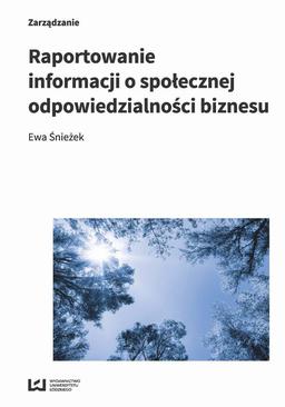ebook Raportowanie informacji o społecznej odpowiedzialności biznesu. Studium przypadku Lasów Państwowych