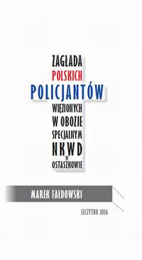 ebook Zagłada polskich policjantów więzionych w obozie specjalnym NKWD w Ostaszkowie (wrzesień 1939 - maj 1940)