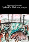 ebook Spektakl w Modernistycznym - Emmanuelle Audre