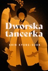 ebook Dworska tancerka - Kyung-Sook Shin