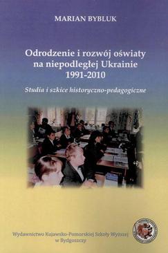 ebook Odrodzenie i rozwój oświaty na niepodległej Ukrainie 1991-2010