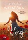 ebook Nic więcej - Karolina Winiarska
