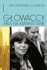 ebook Głowaccy. Arka na Manhattanie - Ewa Zadrzyńska-Głowacka